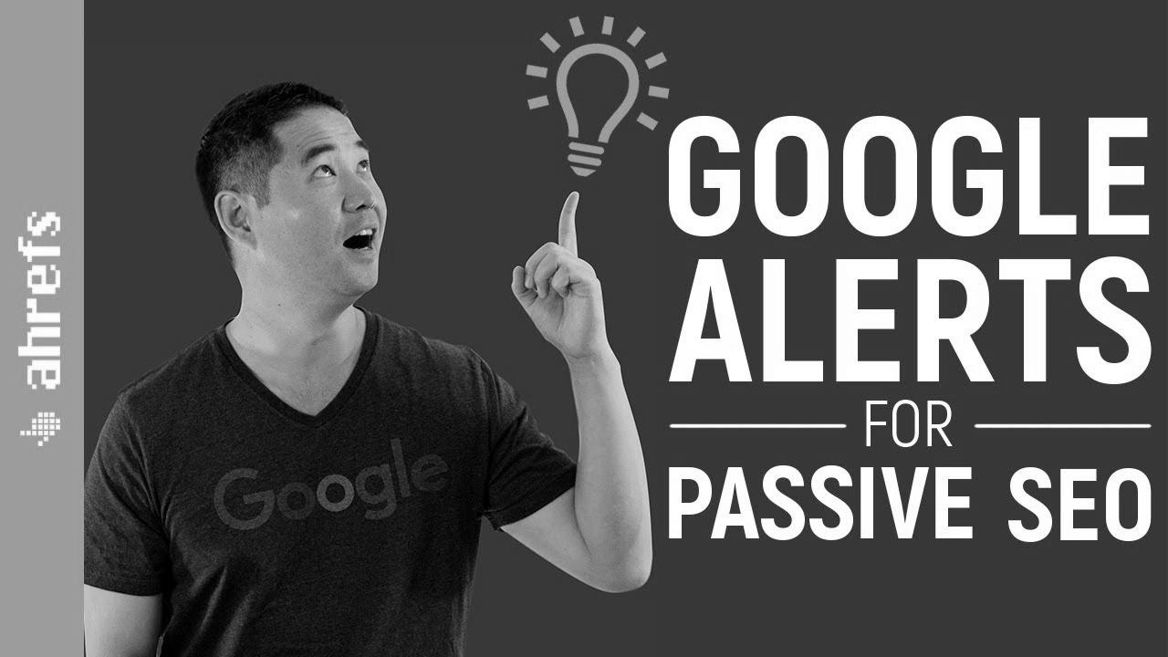 How to Arrange Google Alerts for Passive search engine optimization and Advertising
