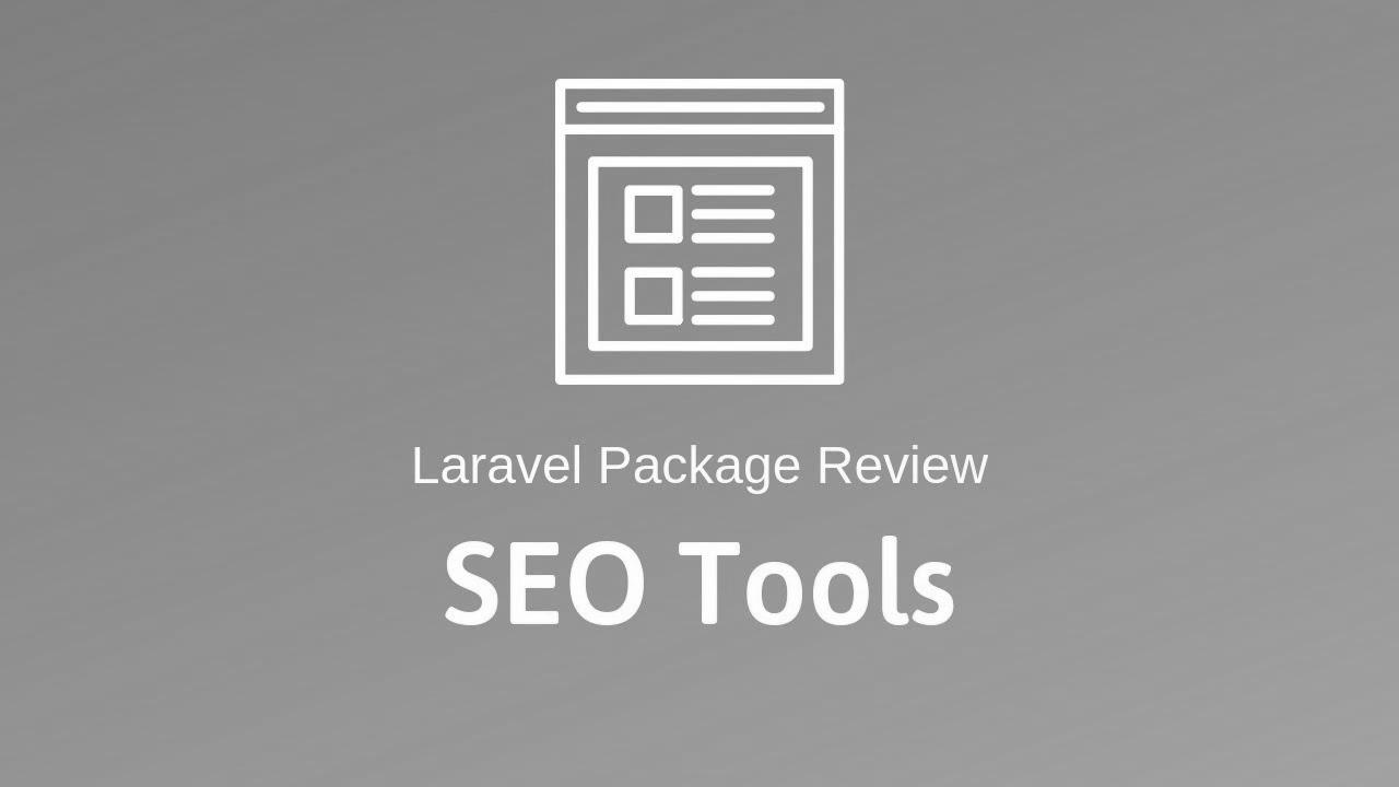 SEO Tools: Laravel Package deal Assessment