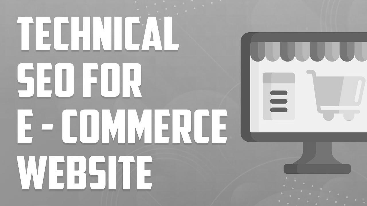 Technical search engine optimization for eCommerce Web site |  eCommerce search engine optimisation Tutorial