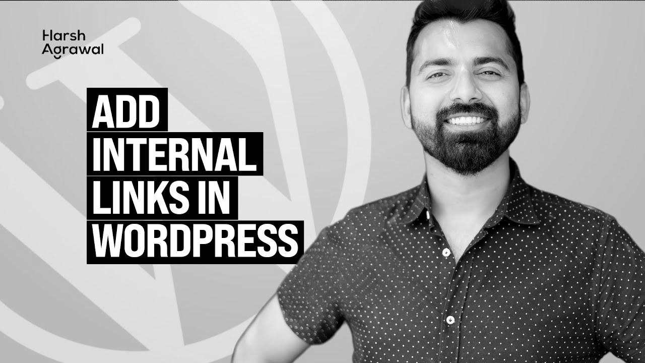 How To Add Internal hyperlinks in WordPress like a Ninja – SEO Technique