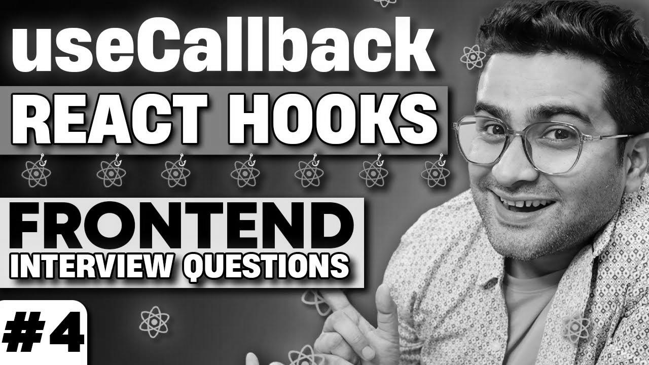 Study use Callback In 15 Minutes – React Hooks Explained ( Frontend Interview Expertise )