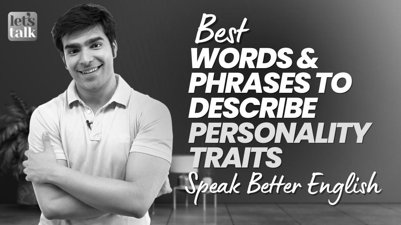 Greatest English Phrases & Phrases To Describe Personality Traits |  Study Advanced English |  hridhaan