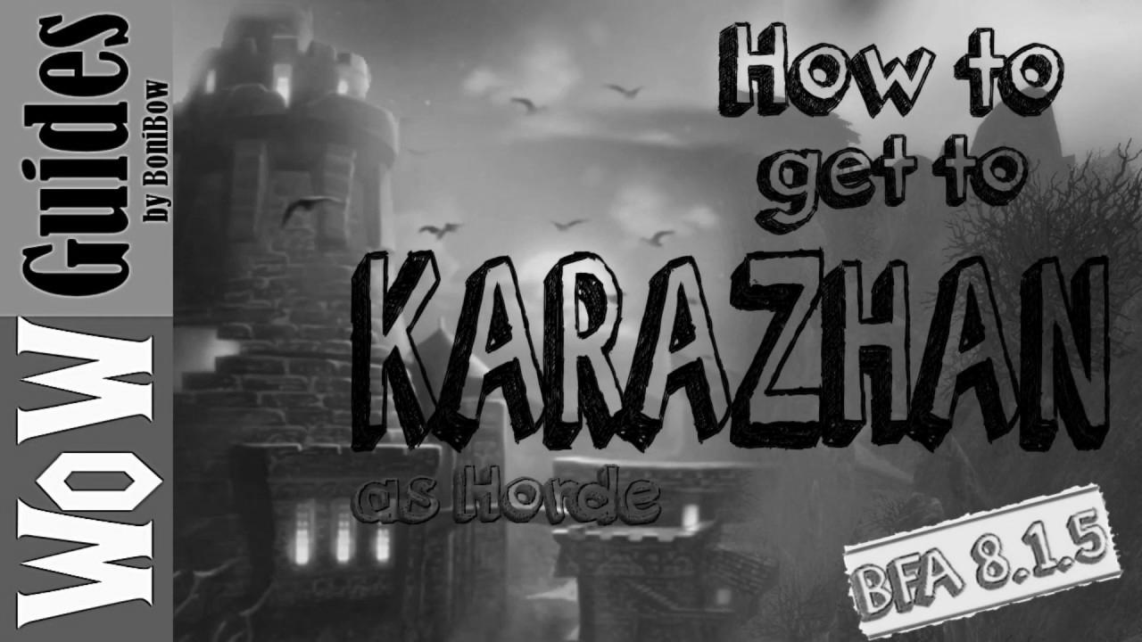 The right way to get to Karazhan (Read the txt below the video for Shadowlands)